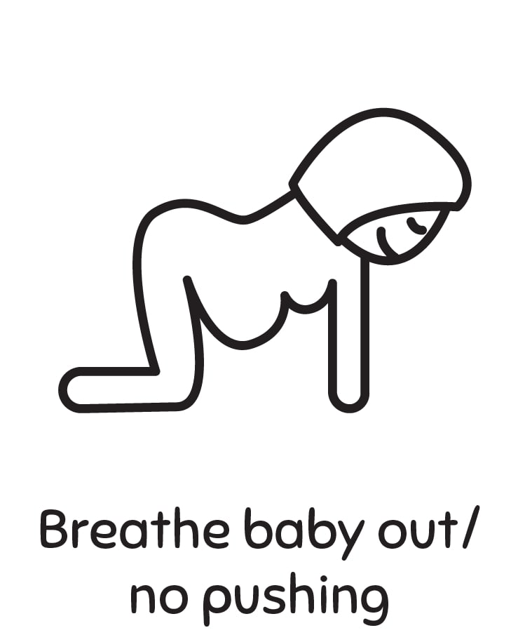 Breathe Baby Out/ No Pushing